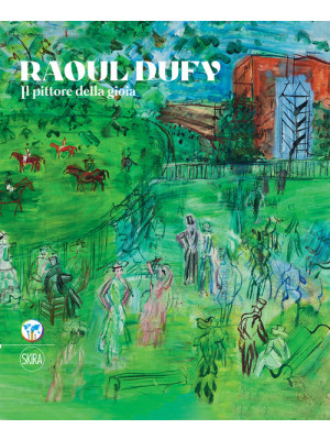 Raoul Dufy. Il pittore dell...