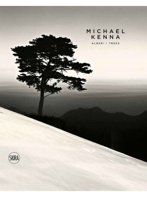 Michael Kenna. Alberi-Trees...