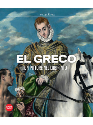 El Greco. Un pittore nel la...