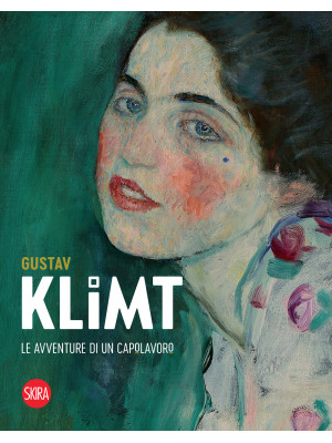 Gustav Klimt. Le avventure ...