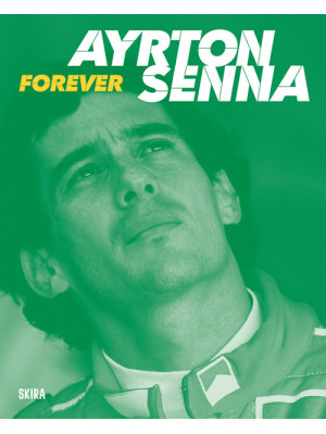 Ayrton Senna. Forever