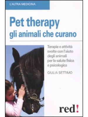 Pet therapy. Gli animali ch...