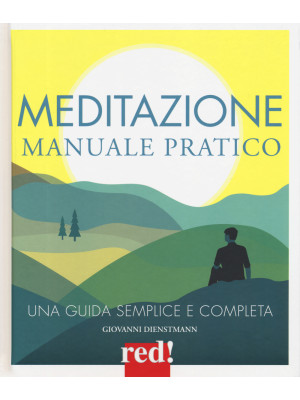 Meditazione. Manuale pratico