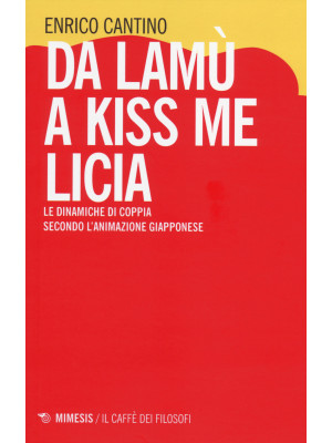 Da Lamù a Kiss me Licia. Le...