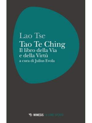 Tao Te Ching. Il libro dell...