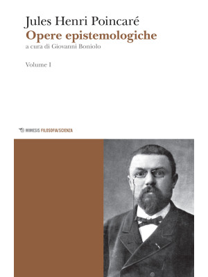 Opere epistemologiche. Vol. 1