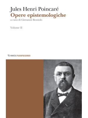 Opere epistemologiche. Vol. 2
