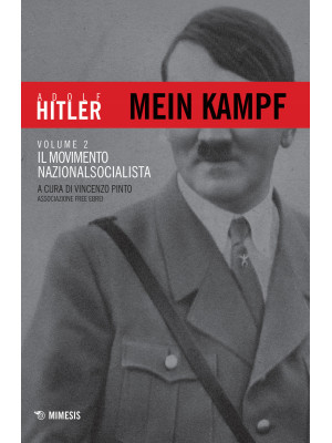 Mein Kampf. Vol. 2: Il movi...