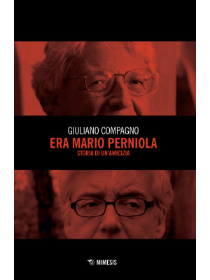 Era Mario Perniola. Storia ...