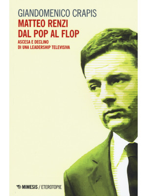 Matteo Renzi, dal pop al fl...