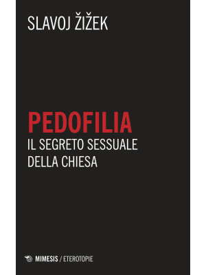 Pedofilia. Il segreto sessu...