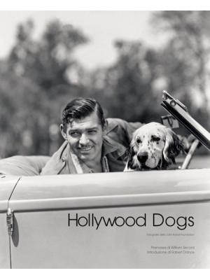 Hollywood dogs. Ediz. italiana