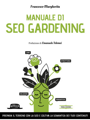 Manuale di SEO Gardening. P...