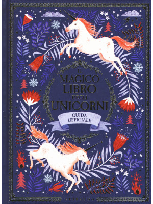 Il magico libro degli unicorni. Guida ufficiale