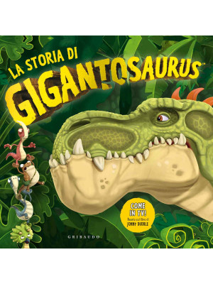 La storia di Gigantosaurus....