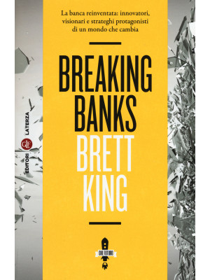 Breaking banks. La banca re...