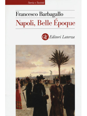 Napoli, Belle Époque (1885-...