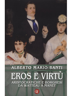 Eros e virtù. Aristocratich...