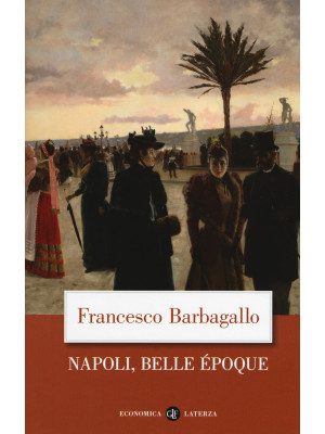 Napoli, Belle Époque (1885-...