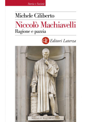 Niccolò Machiavelli. Ragion...