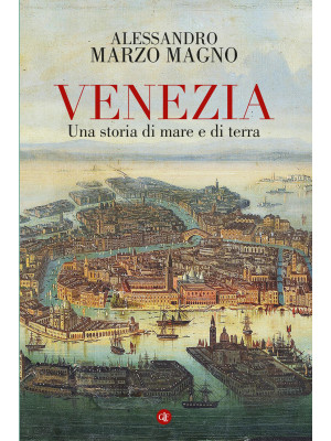 Venezia. Una storia di mare...
