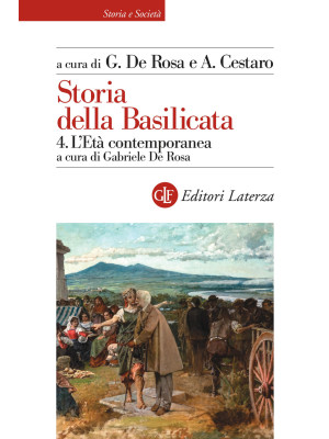 Storia della Basilicata. Vol. 4: L'età contemporanea