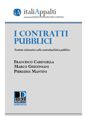 I contratti pubblici. Trattato sistematico sulla contrattualistica pubblica