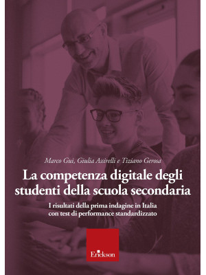 La competenza digitale degli studenti della scuola secondaria. I risultati della prima indagine in Italia con test di performance standardizzato