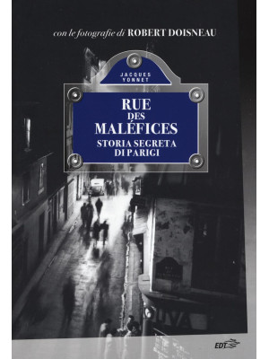 Rue des Maléfices. Storia s...