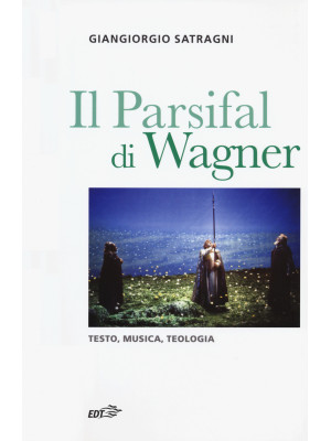 Il Parsifal di Wagner. Test...