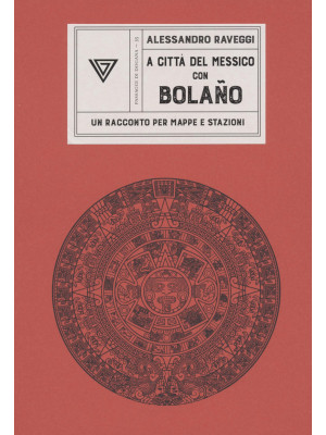 In Messico con Bolaño