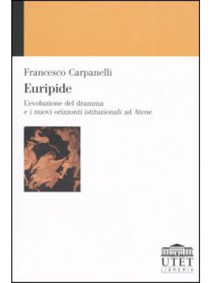 Euripide. L'evoluzione del ...