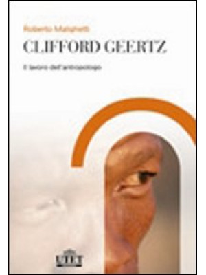 Clifford Geertz. Il lavoro ...