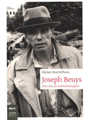 Joseph Beuys. Una vita di c...