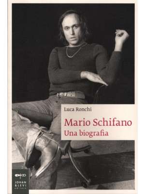 Mario Schifano. Una biografia