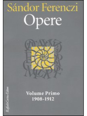 Opere. Vol. 1: 1908-1912