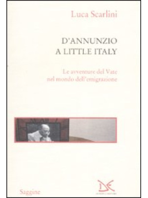 D'Annunzio a Little Italy. ...