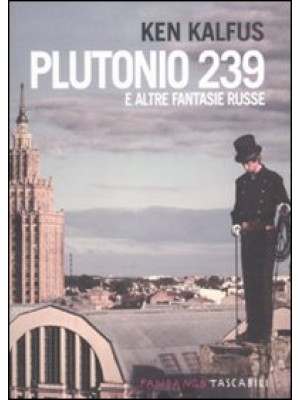 Plutonio 239 e altre fantas...