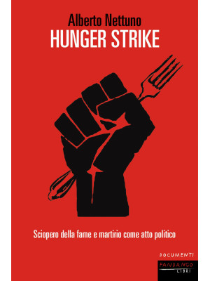 Hunger strike. Sciopero del...
