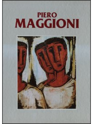Piero Maggioni. Catalogo ge...