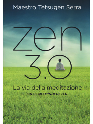 Zen 3.0. La via della medit...