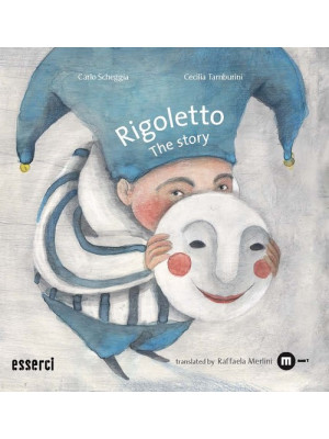 Rigoletto. The story