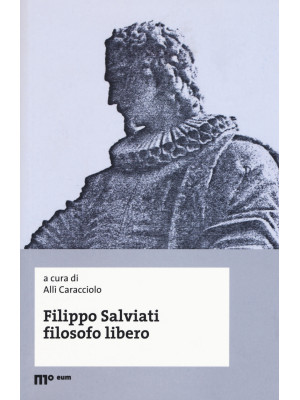 Filippo Salviati filosofo l...