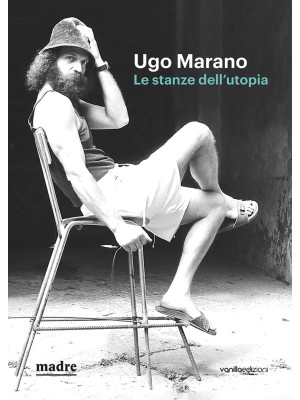Ugo Marano. Le stanze dell'...
