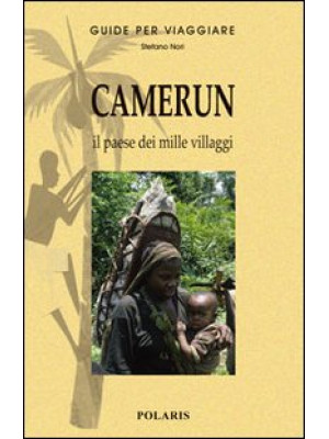 Camerun. Il paese dai mille...