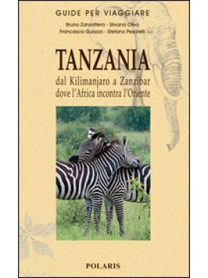 Tanzania. Dal Kilimanjaro a...
