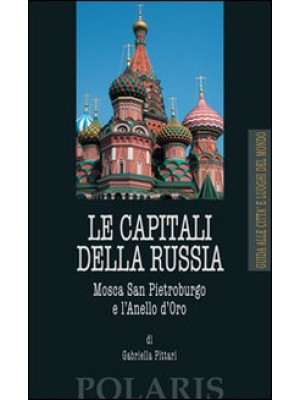 Le capitali della Russia. M...