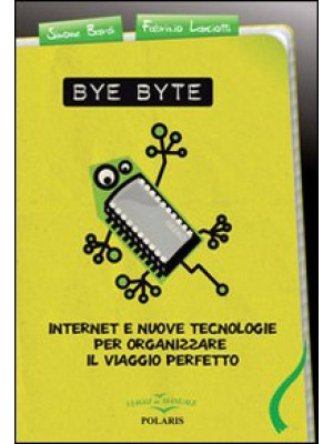 Bye byte. Internet e nuove ...