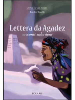 Lettera da Agadez. Racconti...