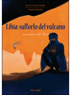 Libia: sull'orlo del vulcan...
